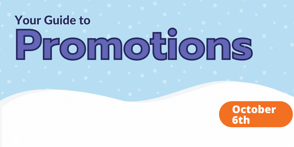 Your Guide to Promotions - Sleigh the Holidays Series