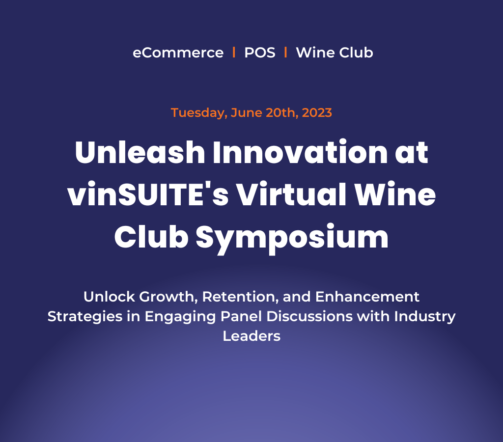 Tuesday, June 20th, 2023 - Unleash Innovation at vinSUITE's Virtual Wine Club Symposium - Unlock Growth, Retention, and Enhancement Strategies in Engaging Panel Discussions with Industry Leaders