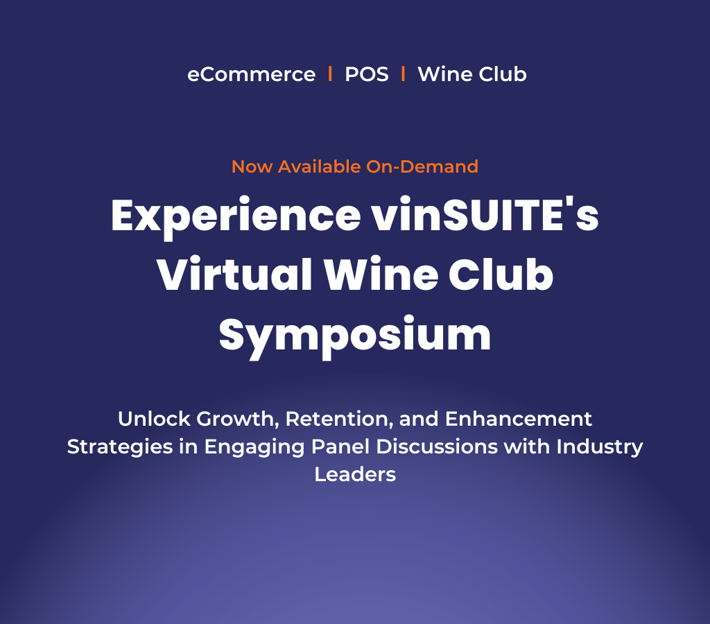 Now Available On-Demand - Experience vinSUITE's Virtual Wine Club Symposium - Unlock Growth, Retention, and Enhancement Strategies in Engaging Panel Discussions with Industry Leaders